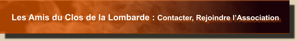 Les Amis du Clos de la Lombarde : Contacter, Rejoindre l’Association